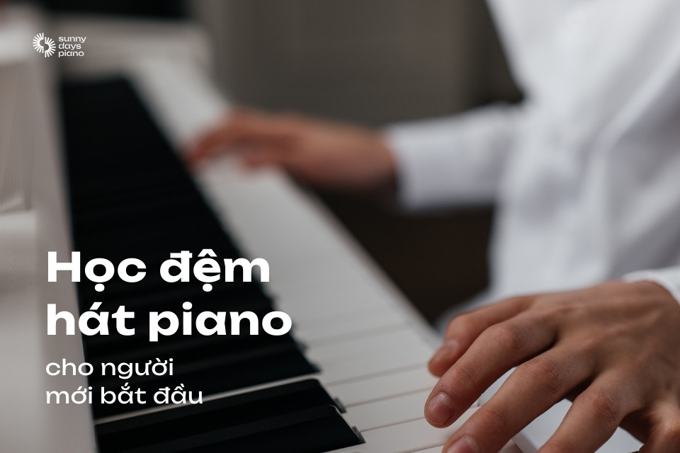 Học đệm hát piano cho người mới bắt đầu